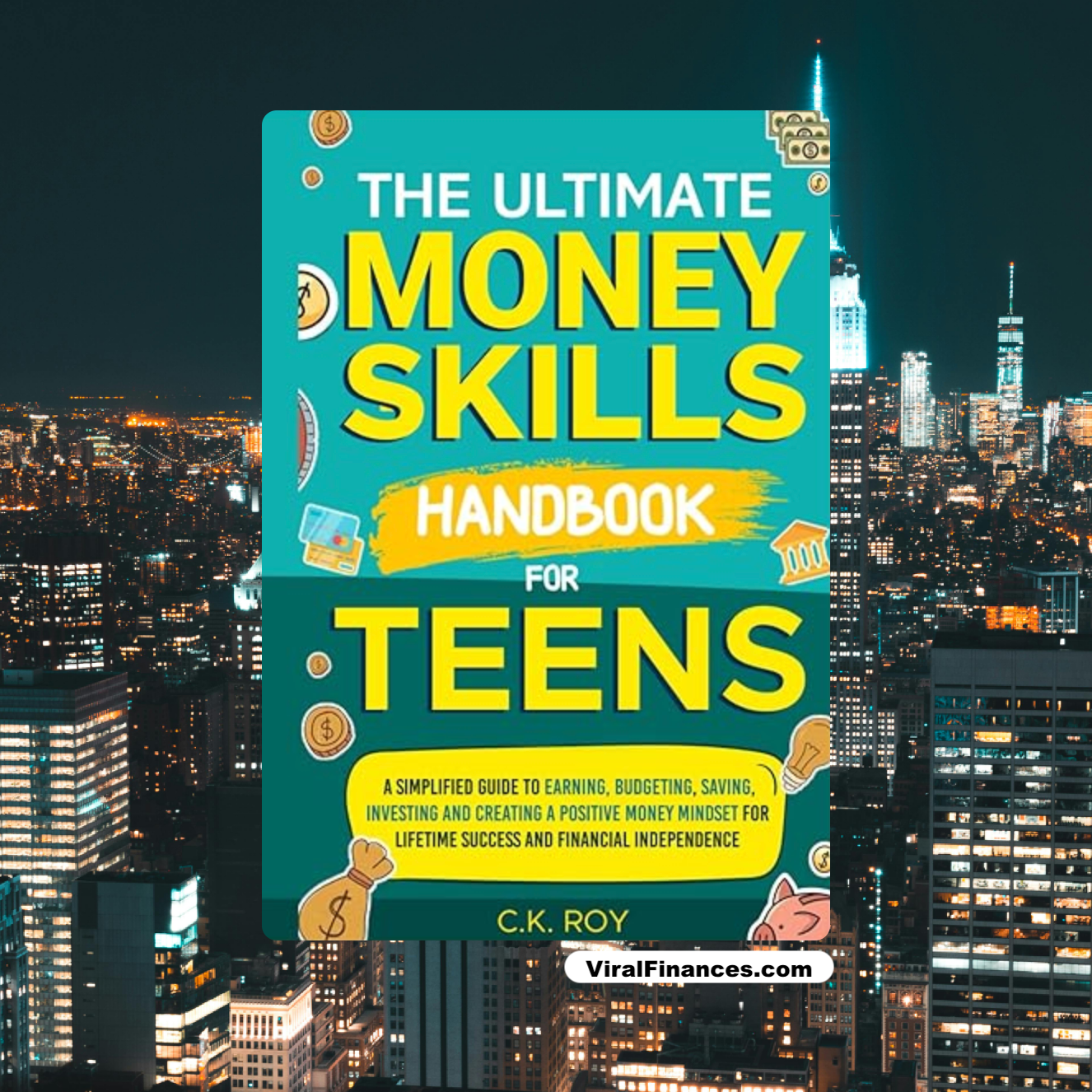 The Ultimate Money Skills Handbook for Teens