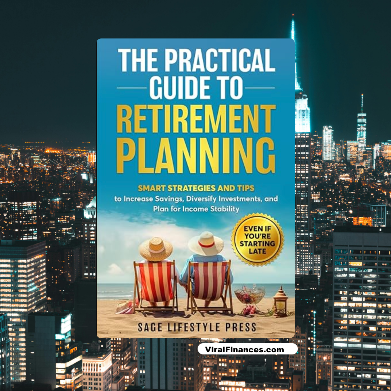 The Practical Guide To Retirement Planning: Smart Strategies And Tips